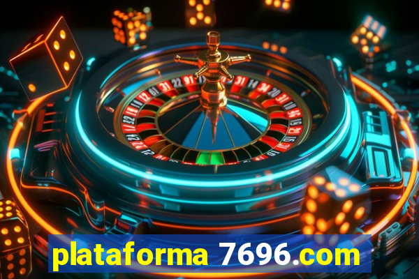 plataforma 7696.com